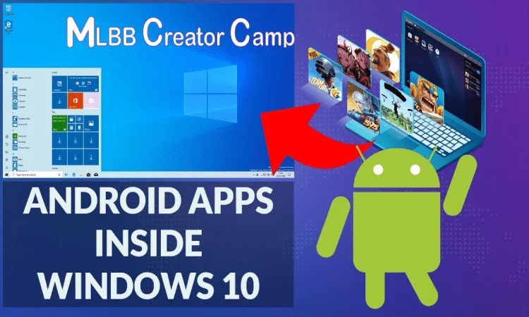How To Use Android Apps On Windows 10