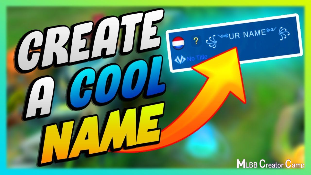 300+ Unique & Cool ML Names For Mobile Legends Players - MLBB Creator Camp